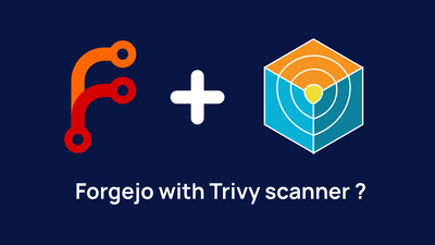 How to run Trivy scans on your selfhosted Forgejo code repositories?