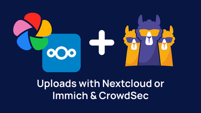 Fix your failed uploads in Nextcloud or Immich due to CrowdSec